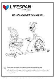 I just purchased a proform cycle trainer 300 ci can i activate it without signing up for the ifit software free trial, went through the steps to activate it without saying yes to the free trial but my bike is still locked. Lifespan Rc 300 Owner S Manual Pdf Download Manualslib