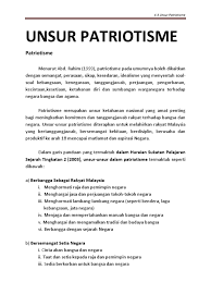 Semangat patriotisme menjadi asas kepada perpaduan kaum pembinaan sahsiah manusia dan peningkatan semangat cintakan tanah air. Unsur Patriotisme