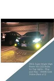 Sngl Super Bright High Power H11 Led Bulbs For Fog Lights Plug And Play 3000k Gold Yellow Pack Of 2 Led Bulb H11 Led Bulb