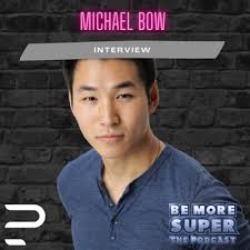 Michael Bow from CW's Kung Fu joins us to chat about returning to the show.  by BE MORE SUPER
