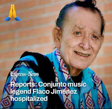 Prayers for Flaco Jimenez's Recovery