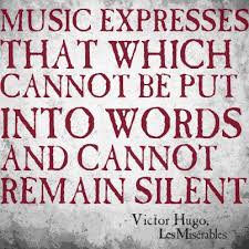 Music Expresses That Which Cannot Be Put Into Words And Cannot Remain Silent Victor Hugo Quotespictures Com