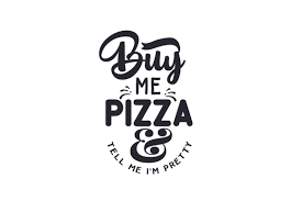Download Buy Me Pizza And Tell Me I M Pretty Svg Cut File By Creative Fabrica Crafts Creative Fabrica PSD Mockup Templates
