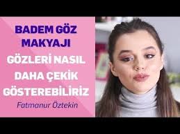 Gozleri Nasil Daha Cekik Gosterebiliriz Badem Goz Makyaji Fatmanur Oztekin Youtube Badem Goz Makyaji Badem Gozler Makyaj