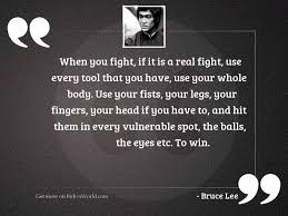 Timestamps for each character is listed below. When You Fight If It Inspirational Quote By Bruce Lee