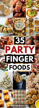 Get fun finger food recipes now, on delish.com. 35 Perfect Party Finger Foods Party Appetizers The Daily Spice