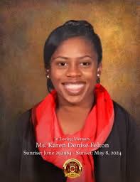 Obituary information for Ms. Karen Denise Felton