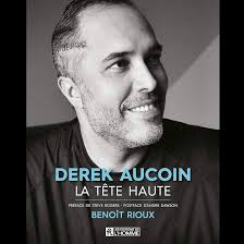 Amazon.com: Derek Aucoin, la tête haute [Derek Aucoin, Head Held High]  (Audible Audio Edition): Benoit Rioux, Derek Aucoin, Kampus Media: Books