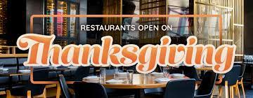 Ruby tuesday participating ruby tuesday locations will be open for business, serving the regular menu. Restaurants Open On Thanksgiving A Comprehensive List