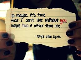 There's so mu f ch time, to g figure out the rest of my life. Two Is Better Than One Boys Like Girls Ft Taylor Swift Inspirational Quotes Pictures Favorite Lyrics Meaningful Quotes