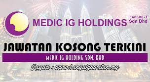 Sdn bhd in october imc is the educational and training arm of pantai holdings bhd where it conducts diploma programmes in nursing for the pantai group of hospitals klinik menara sdn bhd. Jawatan Kosong Di Medic Ig Holdings Sdn Bhd 28 February 2017 Kerja Kosong 2021 Jawatan Kosong Kerajaan 2021