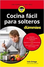 ¡esta app está hecha para ti!. Cocina Facil Para Solteros Para Dummies Ines Ortega Planeta De Libros