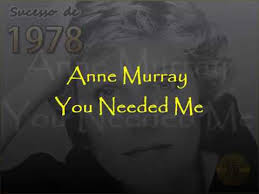 Romantico Anne Murray You Needed Me Flashback Youtube