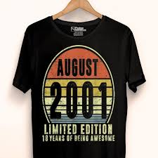 Individuals with an august the eighteenth birthday can stay calm when it matters despite their inner sensitivity. Born August 2001 Limited Edition 18th Birthdays Shirt Hoodie Sweater Longsleeve T Shirt