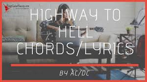 One accurate tab per song. Highway To Hell Chords By Ac Dc Your Guitar Success