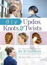 This twisted hairstyle is so incredibly simple, yet looks so elegant. Diy Updos Knots Twists Easy Step By Step Styling Instructions For 35 Hairstyles From Inverted Fishtails To Polished Ponytails Cook Melissa 0045079588752 Amazon Com Books