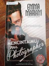 Tapi serius cerita ni best. Review Novel Mencintaimu Mr Photographer Faizzah Amir