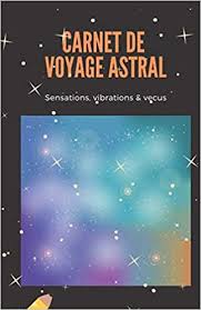 Obscure infinity — astral voyage 06:18. Carnet Voyage Astral Votre Espace Pour Noter Les Sensations Vibrations Et Vecu Amazon De Reve Onirique Fremdsprachige Bucher