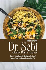 The acid alkaline diet promotes a healthy diet with lots of fresh fruits and vegetables, which have an alkalizing effect on the body to help balance the ph levels in the blood. Dr Sebi Alkaline Dinner Recipes Buch Kartoniert Serena Brown