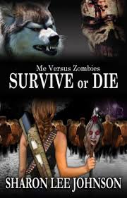 The surviveordie community on reddit. Survive Or Die Me Vs Zombies Book 19 Kindle Edition By Johnson Sharon Lee Literature Fiction Kindle Ebooks Amazon Com