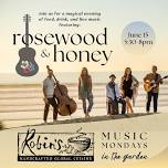 Robin's Music Mondays in the Garden — rosewood & honey
