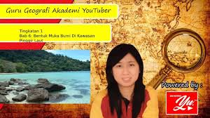 Kuiz geografi tingkatan 1 bab 6. Geografi Tingkatan 1 Bab 6 Bentuk Muka Bumi Di Kawasan Pinggir Laut Youtube