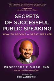 Secrets Of Successful Public Speaking: How To Become A Great Speaker: Rao  Ph.d., Professor M. S.: 9781628656107: Amazon.com: Books