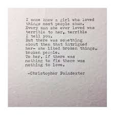 i once knew a girl who loved things most people shun. every man ... via Relatably.com