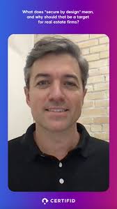 What does "secure by design" mean, and why should that be a target for real  estate firms?