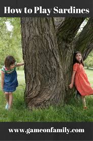 Have You Played Reverse Hide And Seek Also Known As Sardines Learn How To Play Sardines At Www Games To Play Indoors Fun Games For Kids Indoor Birthday Games