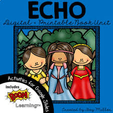 ©2015 pam muñoz ryan (p)2015 scholastic inc. Echo By Pam Munoz Ryan Digital Printable Novel Study By Gay Miller