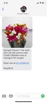Results updated daily for farmgirl flowers discount code Farmgirl Flowers Text Message Marketing Example 06 14 2021 Sms Archives
