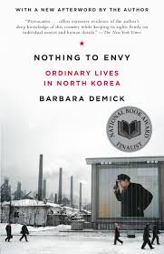 Sanctions put in place to punish the nation for its nuclear weapons tests have crippled the economy. Nothing To Envy Ordinary Lives In North Korea Demick Barbara 9780385523912 Amazon Com Books