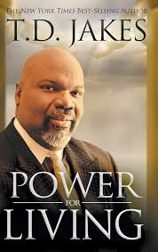 Power for Living: Amazon.co.uk: Jakes, T.D.: 9780768428384: Books