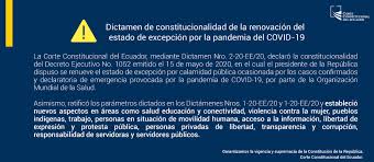 De acuerdo a lo señalado por el mandatario, la. Dictamen De Constitucionalidad De La Renovacion Del Estado De Excepcion Por La Pandemia Del Covid 19 Corte Constitucional Del Ecuador