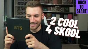2 cool 4 skool from the story bts songs lyrics part 1 by chicks24xd with 872 reads. Bts 2 Cool 4 Skool Album Unboxing Bts Back To Start 10 Youtube