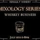 Mixology Series: Whiskey Business