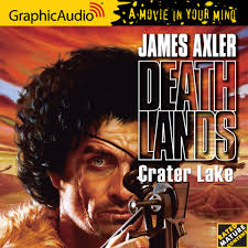 Release “Deathlands 4: Crater Lake” by James Axler
