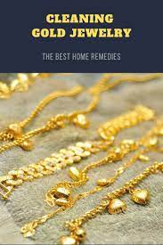 Cleaning Gold Jewelry The Best Home Remedies Clean Gold Jewelry Gold Jewelry How To Clean Gold