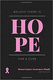 We have strengthened our offerings with the addition of the biopsy platform into merit oncology which now spans the complete patient care continuum from diagnosis to localization and treatment. Believe There Is Hope For A Cure Breast Cancer Awareness Month Bethehope Lined Notebook Journal For World Cancer Day And Breast Cancer Awareness Month Novelty Themed Gifts Amazon Co Uk Publishers Eagle
