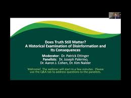 “Does Truth Still Matter? A Historical Examination of Disinformation and  Its Consequences"