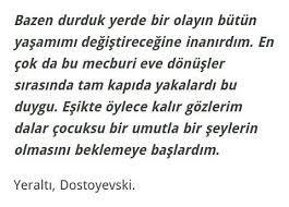 Yeralti Dostoyevski Guzel Soz Duygular Ozlu Sozler