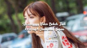 Video bokeh paling gerah 2020. Sexxxxyyyy Video Bokeh Full 2018 Mp4 China Dan Japan Youtube