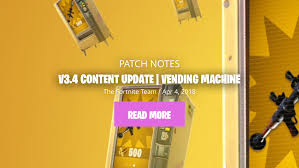 Within hours of the machines' debut, fortnite intel managed to pinpoint around 39 of them on the. Fortnite V 3 4 0 Content Update Patch Notes Vending Machine Kyber S Corner