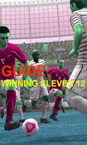 Winning eleven 2012 has outclassed graphics & gameplay, real teams & players, playing modes, artificial intelligence, animations & physics are . Guide Winning Eleven 12 For Android Apk Download