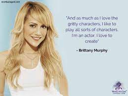 Time expands to fill the space, while it also seems to contract when you need it most. Brittany Murphy Quotes In 2021 Brittany Murphy Rare Quote Motivational Quotes