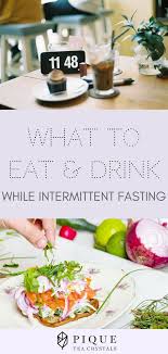 What To Drink And Eat While Intermittent Fasting Pique Eat Best Vegetables To Eat Intermittent Fasting