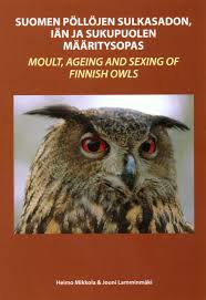The eagle owl was later made an honorary citizen of helsinki and a lucky charm for footballers. Moult Ageing And Sexing Of Finnish Owls Suomen Pollojen Sulkasadon Ian Ja Sukupuolen Maaritysopas Nhbs Academic Professional Books