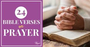 Check spelling or type a new query. 24 Bible Verses On Prayer