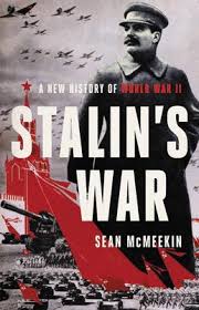 Understanding the major battles, military strategy, and arc of war (history for teens series) part of: Epub Book Read Stalin S War A New History Of World War Ii Sean Mcmeekin Book